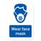 Signmission OSHA Notice Sign-Wear Face Mask, Heavy Duty, 7" H, A-1218-25581 A-1218-25581 - alternate 1